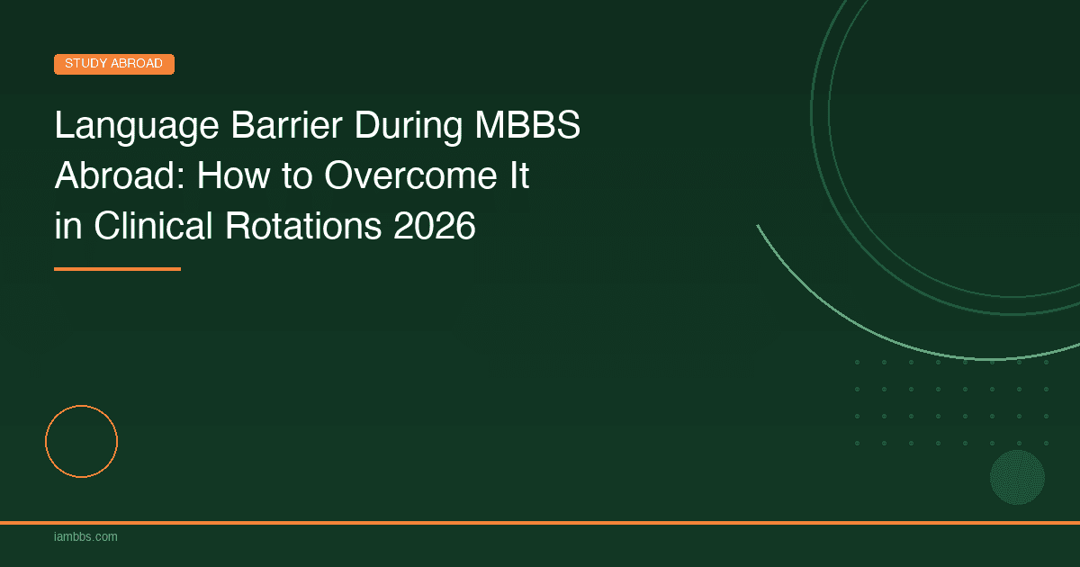 MBBS Abroad: Conquer the Language Barrier [2026] | iAMBBS